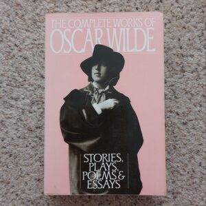 The Complete Works Of Oscar Wilde Stories Play Poems & Essays Book